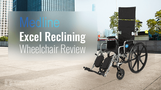 Medline Excel Reclining Wheelchair Review 2022