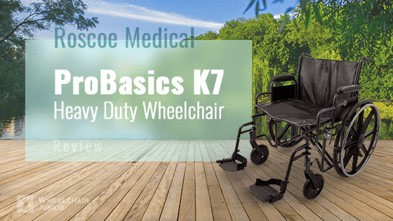 Roscoe Medical ProBasics K7 Heavy Duty Wheelchair Review 2024