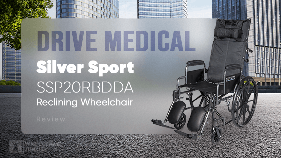 Drive Medical Silver Sport SSP20RBDDA Reclining Wheelchair Review 2023