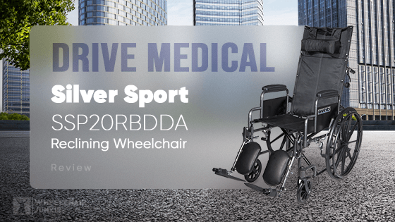 Drive Medical Silver Sport SSP20RBDDA Reclining Wheelchair Review 2024