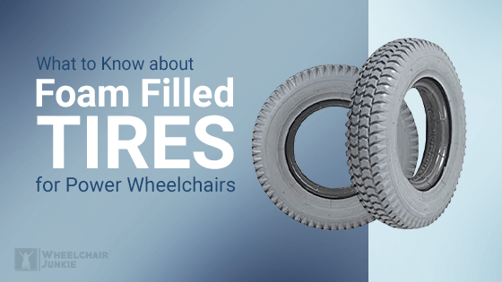 What to Know About Foam Filled Tires for Power Wheelchairs