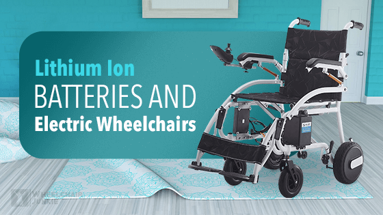 Lithium Ion Batteries and Electric Wheelchairs