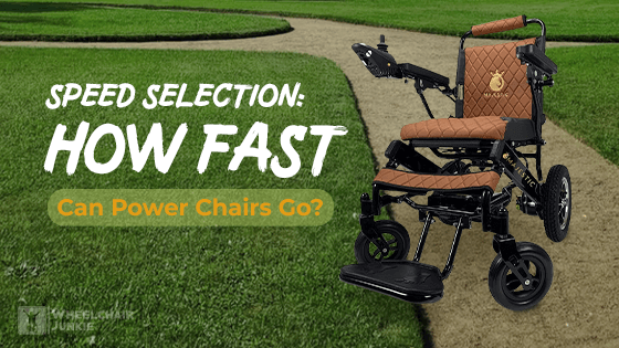 Speed Selection: How Fast Can Power Chairs Go?