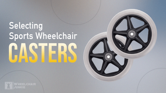 Selecting Sports Wheelchair Casters