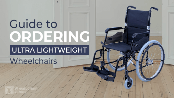 Guide to Ordering Ultra Lightweight Wheelchairs