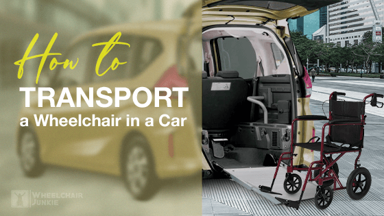 How to Transport a Wheelchair in a Car