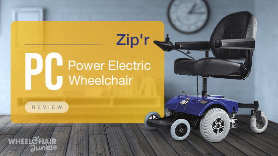 Zip’r PC Power Electric Wheelchair Review 2022