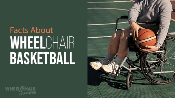 Facts About Wheelchair Basketball