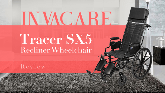 Invacare Tracer SX5 Recliner Wheelchair Review 2024
