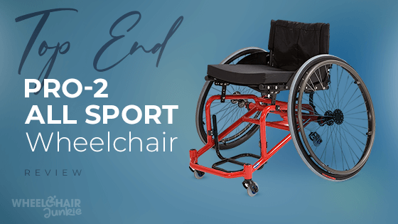 Top End Pro-2 All Sport Wheelchair Review 2023