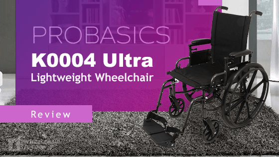 ProBasics K0004 Ultra Lightweight Wheelchair Review 2022